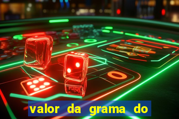 valor da grama do ouro em porto alegre